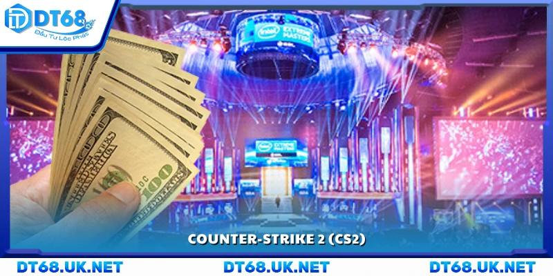 Tựa game eSports nổi bật CS2