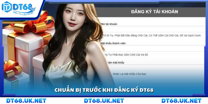 Các yêu cầu cần thiết trước khi mở tài khoản DT 68