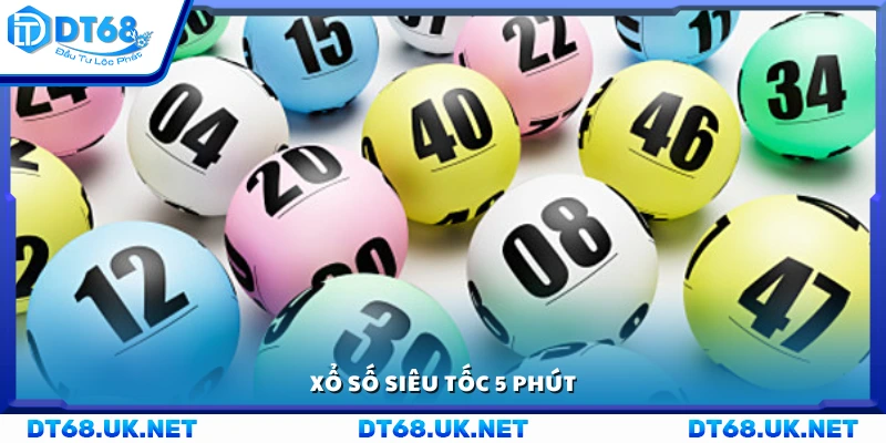 Trò chơi xổ số siêu tốc với kỳ quay 5 phút