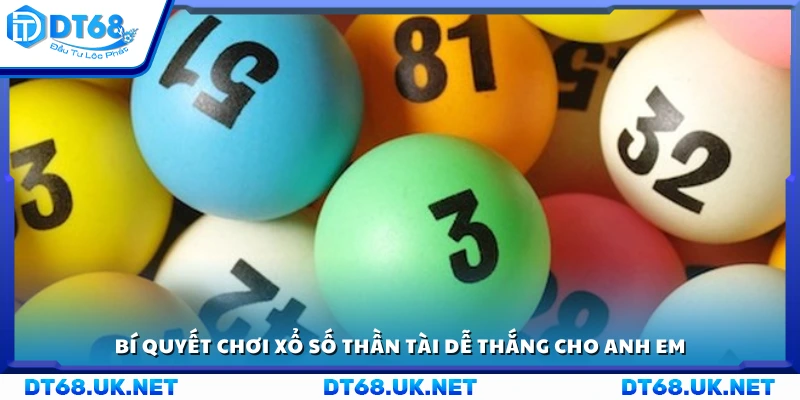 Mẹo chơi xổ số Thần Tài hiệu quả cho người chơi