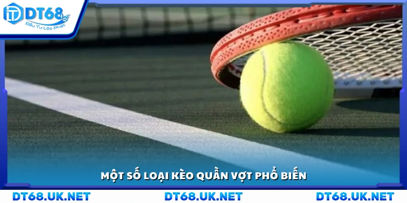 Những loại cược quần vợt thịnh hành