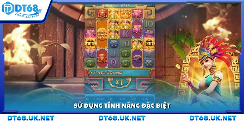 Cách kích hoạt và sử dụng các tính năng đặc biệt