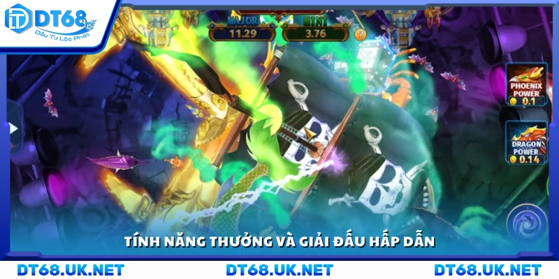Các tính năng thưởng và giải đấu thú vị 