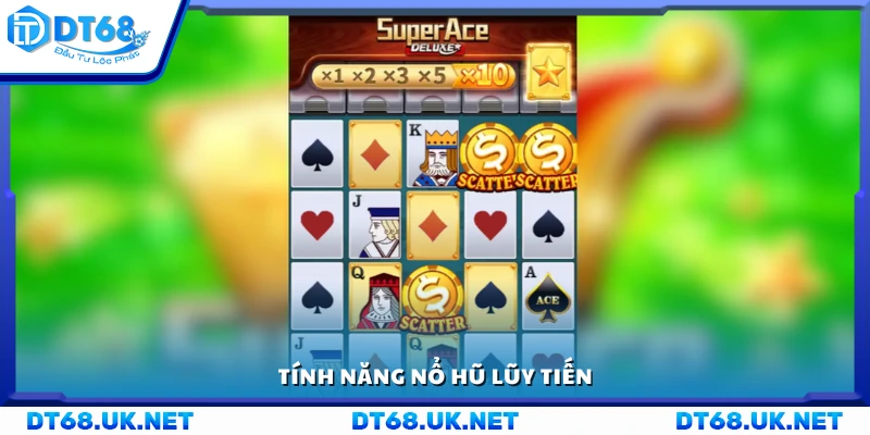 Tính năng Jackpot lũy tiến hấp dẫn trong Super Ace